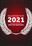 Najlepsze filmy 2021 wedug widzw Kina Pod Baranami