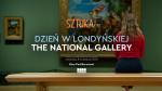 Sztuka na ekranie: Dzie w londyskiej The National Gallery